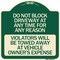 Signmission Do Not Block Driveway at Anytime for ANY Reason Violators Will Be Towed Away at Owner, G-1818-24175 A-DES-G-1818-24175 - alternate 1
